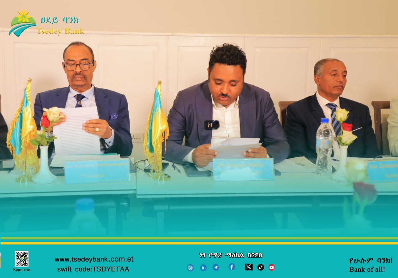 The 6th Ordinary and 4th Extraordinary General Assembly of Tsedey Bank S.C